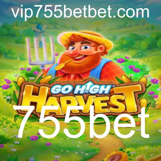 GoHighHarvest: Explorando as Regras e Estratégias do Novo Fenômeno de Jogos com 755bet